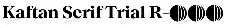 Kaftan Serif Trial R字体转换